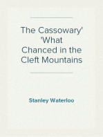 The Cassowary
What Chanced in the Cleft Mountains