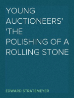 Young Auctioneers
The Polishing of a Rolling Stone