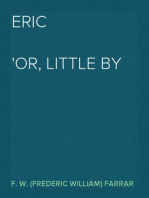 Eric
Or, Little by Little