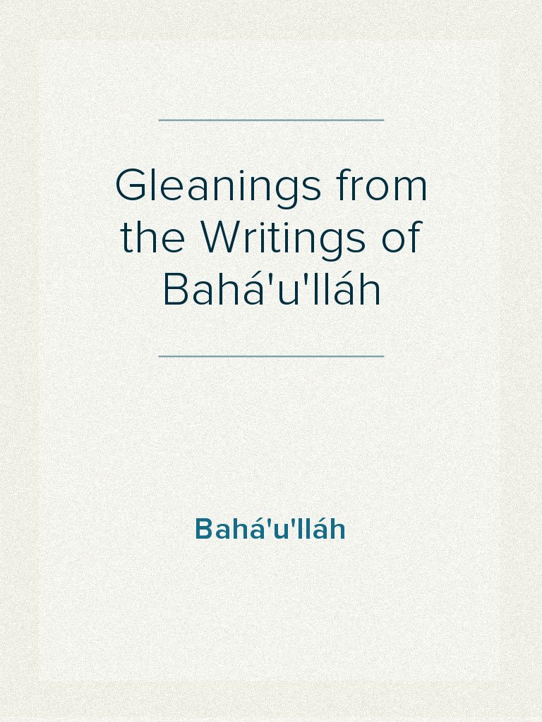 Gleanings From The Writings Of Baháulláh By Baháulláh - 