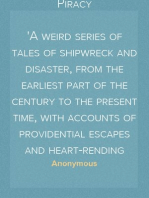 Thrilling Narratives of Mutiny, Murder and Piracy
A weird series of tales of shipwreck and disaster, from the earliest part of the century to the present time, with accounts of providential escapes and heart-rending fatalities.
