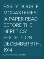 Early Double Monasteries
A Paper read before the Heretics' Society on December 6th, 1914