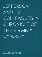 Jefferson and His Colleagues; a chronicle of the Virginia dynasty