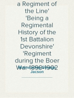 The Record of a Regiment of the Line
Being a Regimental History of the 1st Battalion Devonshire
Regiment during the Boer War 1899-1902