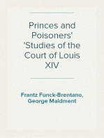 Princes and Poisoners
Studies of the Court of Louis XIV