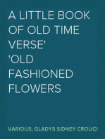 A Little Book of Old Time Verse
Old Fashioned Flowers