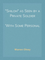 "Shiloh" as Seen by a Private Soldier
With Some Personal Reminiscences