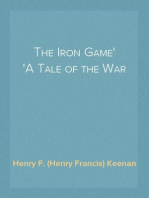 The Iron Game
A Tale of the War