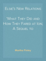 Elsie's New Relations
What They Did and How They Fared at Ion; A Sequel to Grandmother Elsie
