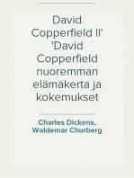 David Copperfield II David Copperfield nuoremman elämäkerta ja kokemukset
