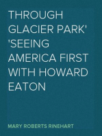 Through Glacier Park
seeing America first with Howard Eaton
