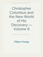 Christopher Columbus and the New World of His Discovery — Volume 6