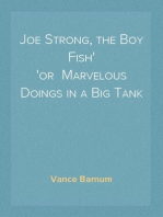 Joe Strong, the Boy Fish
or  Marvelous Doings in a Big Tank