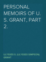 Personal Memoirs of U. S. Grant, Part 2.