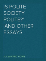 Is Polite Society Polite?
and Other Essays