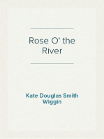 Rose O' the River