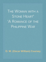 The Woman with a Stone Heart
A Romance of the Philippine War