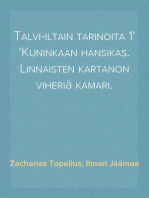 Talvi-iltain tarinoita 1
Kuninkaan hansikas. Linnaisten kartanon viheriä kamari.