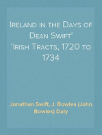 Ireland in the Days of Dean Swift
Irish Tracts, 1720 to 1734