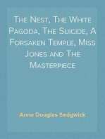 The Nest, The White Pagoda, The Suicide, A Forsaken Temple, Miss Jones and The Masterpiece