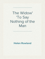 The Widow
To Say Nothing of the Man