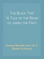 The Black Tor
A Tale of the Reign of James the First