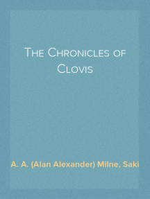 The Chronicles of Clovis by A. A. (Alan Alexander) Milne, Saki ...