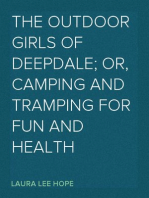 The Outdoor Girls of Deepdale; Or, camping and tramping for fun and health