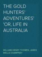 The Gold Hunters' Adventures
Or, Life in Australia