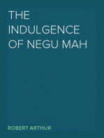 The Indulgence of Negu Mah