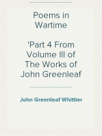 Poems in Wartime
Part 4 From Volume III of The Works of John Greenleaf Whittier