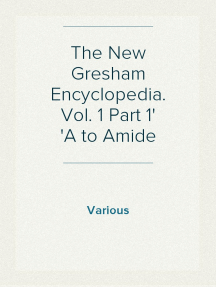 The New Gresham Encyclopedia. Vol. 1 Part 1
A to Amide