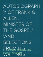 Autobiography of Frank G. Allen, Minister of the Gospel
and Selections from his Writings