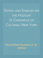 Dutch and English on the Hudson
A Chronicle of Colonial New York