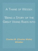 A Thane of Wessex
Being a Story of the Great Viking Raids into Somerset