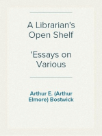 A Librarian's Open Shelf
Essays on Various Subjects