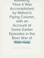 The Relief of Mafeking
How it Was Accomplished by Mahon's Flying Column; with an Account of Some Earlier Episodes in the Boer War of 1899-1900