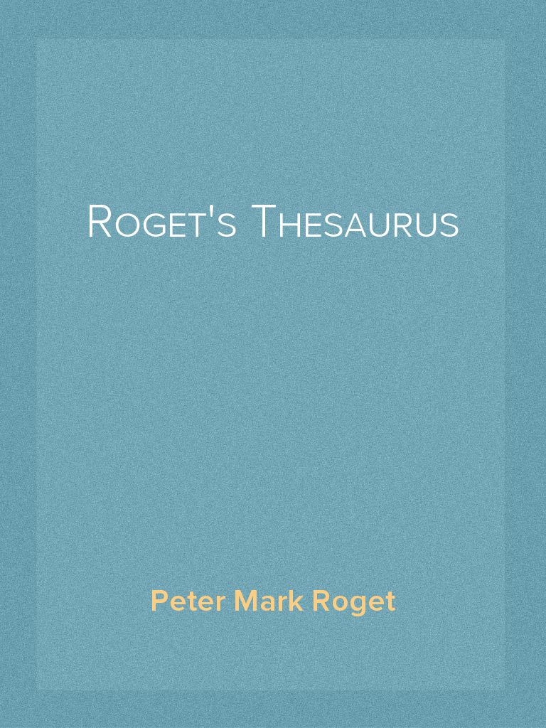 Roget's Thesaurus by Peter Mark Roget Book Read Online