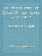 The Poetical Works of Oliver Wendell Holmes — Volume 12
Verses from the Oldest Portfolio