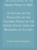 The Education of the Negro Prior to 1861
A History of the Education of the Colored People of the United States from the Beginning of Slavery to the Civil War