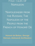 Folk-Tales of Napoleon
Napoleonder from the Russian; The Napoleon of the People from the French of Honoré De Balzac