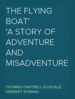 The Flying Boat
A Story of Adventure and Misadventure
