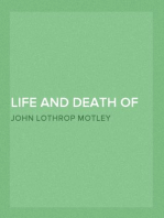 Life and Death of John of Barneveld, Advocate of Holland : with a view of the primary causes and movements of the Thirty Years' War, 1614-17