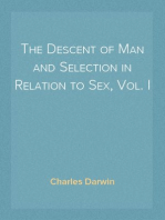 The Descent of Man and Selection in Relation to Sex, Vol. I