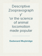 Descriptive Zoopraxography
or the science of animal locomotion made popular