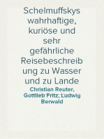 Schelmuffskys wahrhaftige, kuriöse und sehr gefährliche Reisebeschreibung zu Wasser und zu Lande