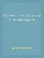 Incognita; or, Love and Duty Reconcil'd