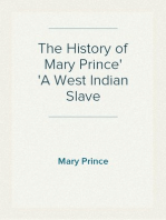 The History of Mary Prince
A West Indian Slave