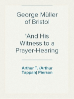 George Müller of Bristol
And His Witness to a Prayer-Hearing God