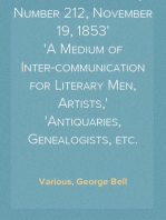 Notes and Queries, Number 212, November 19, 1853
A Medium of Inter-communication for Literary Men, Artists,
Antiquaries, Genealogists, etc.